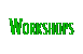 Workshops